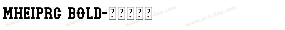 Mheiprc bold字体转换